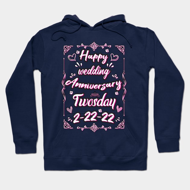 Happy Wedding Anniversary Twosday Hoodie by SAM DLS